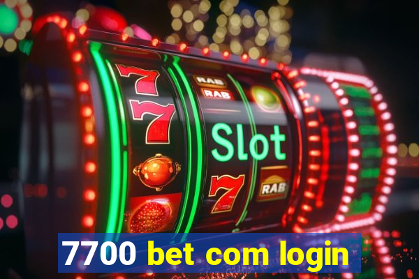 7700 bet com login
